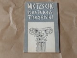 NIETZSCHE - NASTEREA TRAGEDIEI