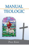 Manual Teologic - Paul Enns, 2024