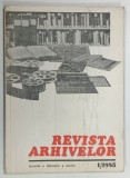 REVISTA ARHIVELOR , ANUL LXII , VOLUMUL XLVII , NUMARUL 1 , 1985