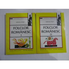 FOLCLOR ROMANESC - 2 VOLUME - CUMINTENIA PAMANTULUI - MIHAI POP