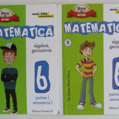 MATEMATICA , ALGEBRA , GEOMETRIE , CLASA A VI - A , PARTILE I - II , SEMESTRELE I - II de DAN ZAHARIA si MARIA ZAHARIA , 2016