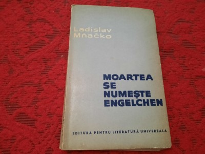 LADISLAV MNACKO - MOARTEA SE NUMESTE ENGELCHEN rf16/1 foto
