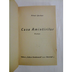 CASA AMINTIRILOR (roman) vol.I - MIHAIL SERBAN - Editura Cultura Romanesca Bucuresti, 1942