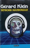 Seniorii Razboiului - Gerard Klein, SF Nautilus, Nemira 1992, Beletristica, Carte Paperback
