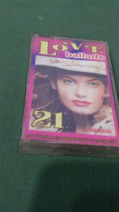CASETA AUDIO LOVE BALLADS 21 ORIGINALA FOARTE RARA !!