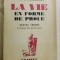 HENRY DE MONTHERLANT - LA VIE EN FORME DE PROUE (TEXTES CHOISIS/B. Grasset 1942)