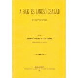 A Bak &eacute;s Jancs&oacute; csal&aacute;d t&ouml;rt&eacute;nete - Bakk Endre