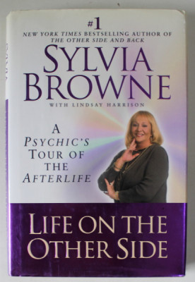 LIFE ON THE OTHER SIDE , A PSYCHIC &amp;#039;S TOUR OF THE AFTERLIFE by SYLVIA BROWNE , 2000 , MICI SUBLINIERI * foto
