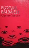 Ciprian Valcan - Elogiul balbaielii (2011)