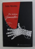 PE MANA FEMEILOR DE FELIX NICOLAU , 2011