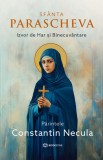 Sfanta Parascheva. Izvor de Har si Binecuvantare - Bookzone