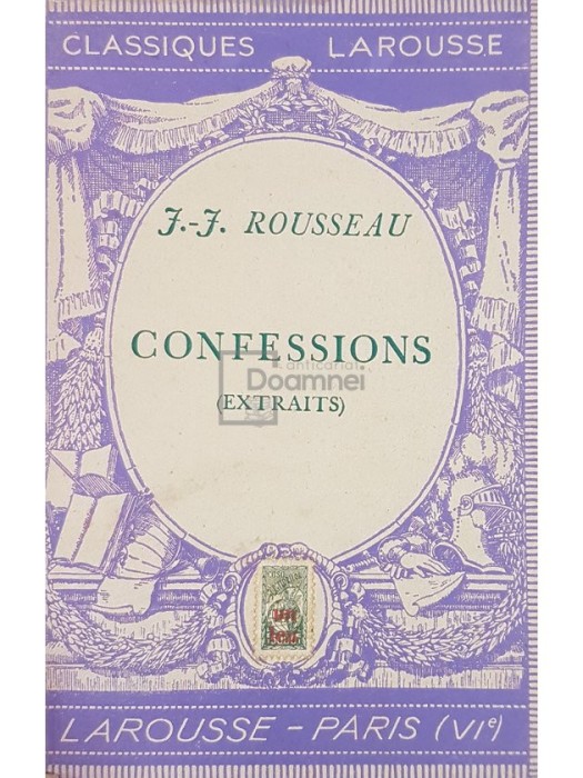 J.-J. Rousseau - Confessions (Editia: 1946)