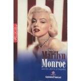 J. Randy Taraborrelli - Marilyn Monroe - Secrete, glorie si tragedie (Editia: 2009)