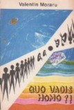 Quo Vadis homo?!, Volumul al II - lea