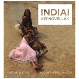Indiai k&eacute;pnovell&aacute;k - T&oacute;th Krisztina