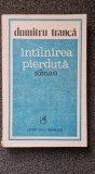 INTALNIREA PIERDUTA - Tranca