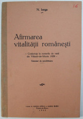 AFIRMAREA VITALITATII ROMANESTI de N. IORGA , 1940 foto