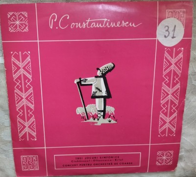 DISC LP 10&amp;quot;: PAUL CONSTANTINESCU - TREI JOCURI SIMFONICE / CONCERT PENTRU ORCHESTRA DE COARDE (1959 / ELECTRECORD ECD 70) foto