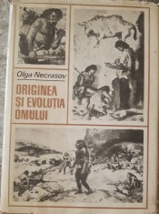 Originea si evolutia omului - Olga Necrasov foto