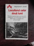 LOCUITORUL CELOR DOUA LUMI - RAYMOND F. JONES