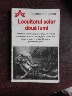 LOCUITORUL CELOR DOUA LUMI - RAYMOND F. JONES foto