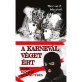A karnev&aacute;l v&eacute;get &eacute;rt - Thomas Z. Marshall