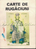 Cumpara ieftin Carte de Rugaciuni - Crestinism, Editura Bunavestire, 256 pagini, Limba Romana, 1995