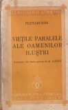 Plutarchos (Plutarh) - Vietile paralele ale oamenilor ilustri. Traducere din