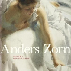 Anders Zorn: Sweden's Master Painter