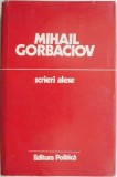 Scrieri alese (1985-1986) &ndash; Mihail Sergheevici Gorbaciov