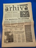 Ziarul arhiva 18 decembrie 1992 - articol batalia de la tiganca,iuliu maniu catre ion ratiu,corespondenta octavian goga maresalul averescu