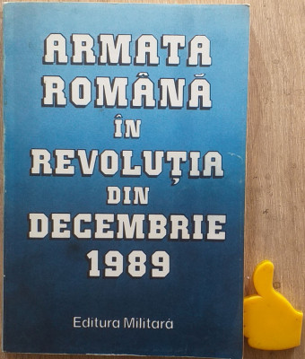 Armata romana in revolutia din decembrie 1989 Costache Codrescu editia 1994 foto