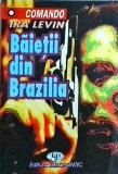 Baietii din Brazilia - Ira Levin, Editura Europontic, Colectia Comando, Thriller, 1996, Romana, Buna
