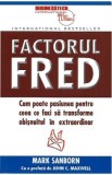 Factorul Fred - Mark Sanborn