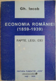Economia Romaniei (1859-1939). Fapte, legi, idei &ndash; Gh. Iacob