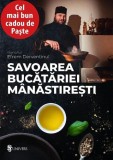 Savoarea Bucatariei Manastiresti, Monahul Efrem Derventinul, Carte de Gastronomie, Retete Vegane, Bauturi Alcoolice