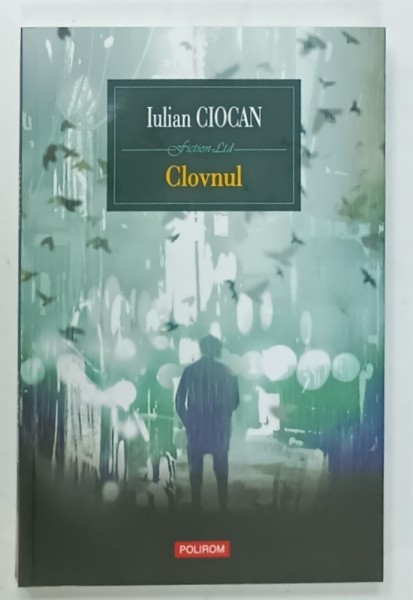 CLOVNUL , roman de IULIAN CIOCAN , 2021