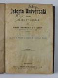 ISTORIA UNIVERSALA PENTRU CLASA V -A LICEALA de MARIN DUMITRESCU si I. CLINCIU , EDITIE INTERBELICA , PREZINTA PETE SI HALOURI DE APA *