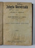 ISTORIA UNIVERSALA PENTRU CLASA V -A LICEALA de MARIN DUMITRESCU si I. CLINCIU , EDITIE INTERBELICA , PREZINTA PETE SI HALOURI DE APA *