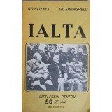IALTA. INTELEGERI PENTRU 50 DE ANI-D.D. HATCHET, G.G. SPRINGFIELD-149083