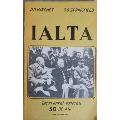IALTA. INTELEGERI PENTRU 50 DE ANI-D.D. HATCHET, G.G. SPRINGFIELD