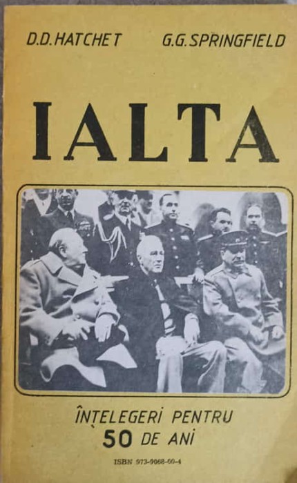 IALTA. INTELEGERI PENTRU 50 DE ANI-D.D. HATCHET, G.G. SPRINGFIELD-149083