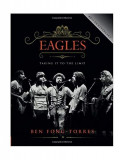 Eagles: Taking It to the Limit - Hardcover - Ben Fong-Torres - Running Press