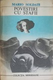 Povestiri cu Stafii - Mario Soldati, 1969, Ed. Pentru Literatura Universala, Colectia Meridiane, Roman, 499 pagini
