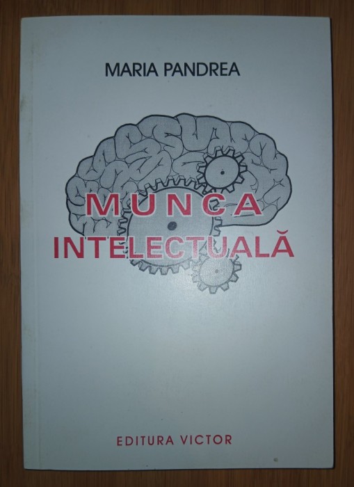 Maria Pandrea&nbsp;-&nbsp;Munca intelectuala