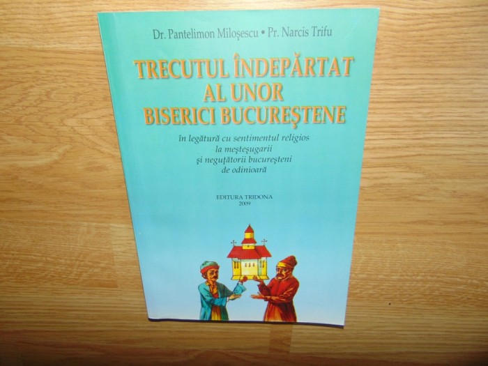 TRECUTUL INDEPARTAT AL UNOR BISERICI BUCURESTENE -DR.PANTELIMON MILOSESCU