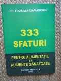 333 sfaturi pentru alimentatie si alimente sanatoase - Floarea Damaschin
