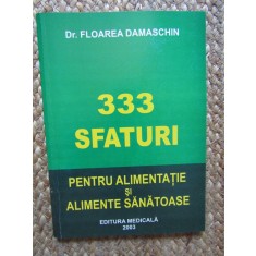 333 sfaturi pentru alimentatie si alimente sanatoase - Floarea Damaschin