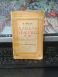 S. Smiles, Ajuta-te singur!... (Self-Help), sau caracter, puritate și stăruință. Ilustrate cu ajutorul biografiilor, ediția V, București 1945, 136