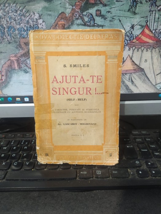 S. Smiles, Ajuta-te singur!... (Self-Help), sau caracter, puritate și stăruință. Ilustrate cu ajutorul biografiilor, ediția V, București 1945, 136